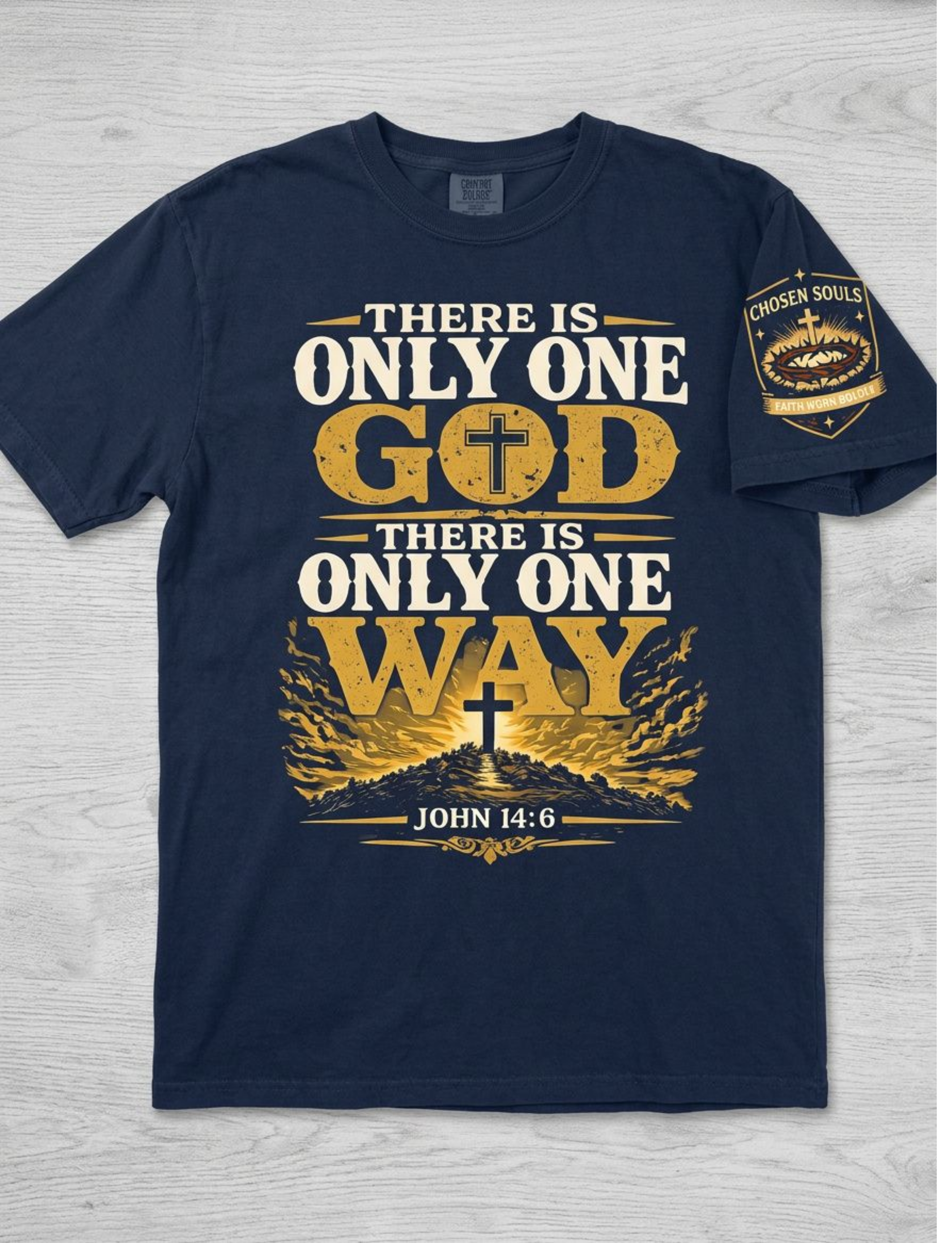 There Is Only One Way - John 14:6 Premium Christian T-Shirt